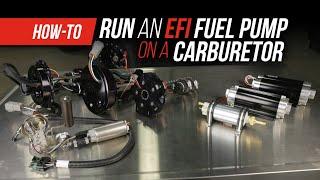 How To Run An EFI Fuel Pump On A Carbureted Engine