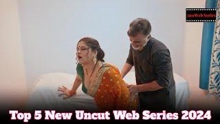 Top 5 Latest Uncut Web Series List 2024 | Top 5 New Web Series | 5911 Web Series |