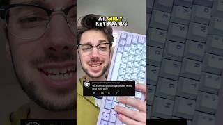 "You Only Look At Girly Keyboards"  