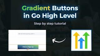 Design Stunning Gradient Buttons in GoHighLevel With CSS: A Beginner's Step-by-Step Tutorial