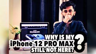 Why Was My iPhone 12 Pro Max Delayed?