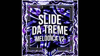 DJ FNK - Slide da Treme Melódica v2 (1 hour)