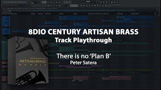 8Dio Century Artisan Brass [Beta Demo]  - There is no 'Plan B' - Peter Satera