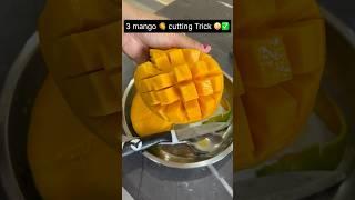 “3 mango  cutting hack ”#relatable #funny #shorts