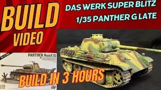 Building the Das Werk  1/35 Super Blitz Panther G Late  (  Wow 3 hour build )