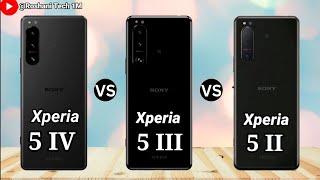 Sony Xperia 5 IV VS Xperia 5 III VS Xperia 5 II