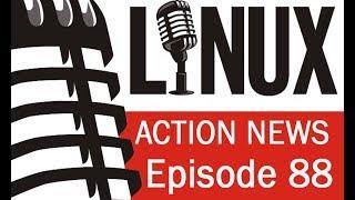 Linux Action News 88