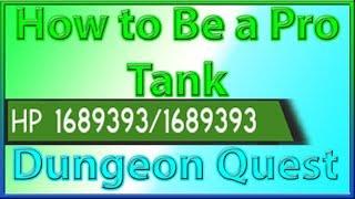 How to Be a Pro Tank in Dungeon Quest (ROBLOX)