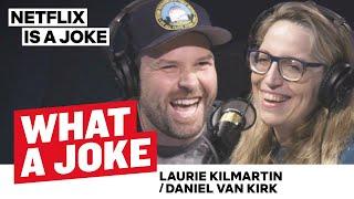 Daniel Van Kirk's Rural Upbringing & Laurie Kilmartin on Females in Comedy | Netflix Is A Joke