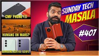 Tesla Smartphone? | Humans on Mars? | Lava Agni 3 | S24 Vs S24FE | STM #407 | Technical Guruji