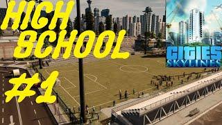 Cities: Skylines - Endless City - Episode #1 (High School)