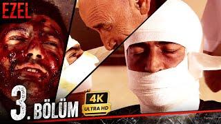 Ezel 3. Bölüm - Aşk Ölümden Güçlüdür | 4K Ultra HD