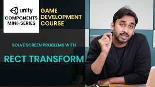 RECT TRANSFORM Component in unity3d | Unity3d Game Development Course | Game Development mini-series