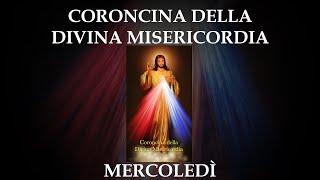 Coroncina della Divina Misericordia - mercoledì