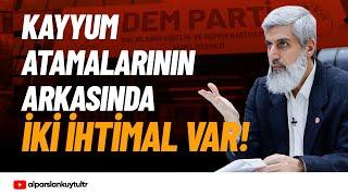 DEM Parti Belediyelerine Kayyum Atanması Hakkında | Alparslan Kuytul Hocaefendi