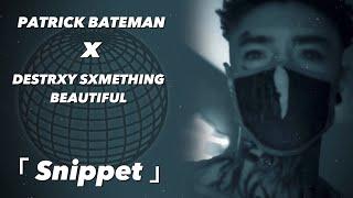 Scarlxrd | Patrick Bateman/destrxy sxmething beautiful「 Snippet 」