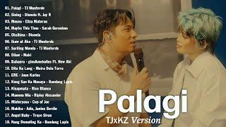 PALAGI - TJxKZ | LIVE SESSIONS Best OPM Tagalog Love Songs With LyricsOPM Trending 2024 Playlist