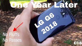 LG G6 One Year Later Review | Should You Buy In 2018 | NO FLUFFS NO PASSES