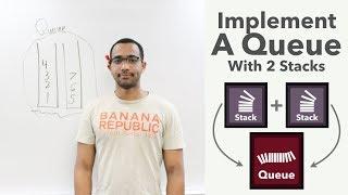 Implement A Queue Using Stacks - The Queue ADT ("Implement Queue Using Stacks" on LeetCode)