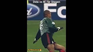 Dida vs M.Ter Stegen#efootball #football #dida #ytshorts