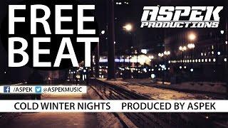 Free Smooth Hip Hop R&B Instrumental (Cold Winter Nights) Prod. AspeK - 2016 -