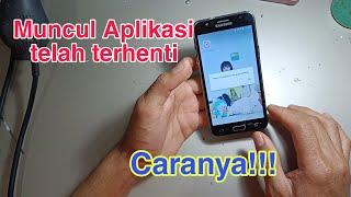 Cara Mengatasi hp Samsung J5 muncul Aplikasi terhenti