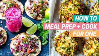 HOW TO MEAL PREP FOR ONE | Tips and Recipes for Cooking for One