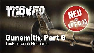 Gunsmith Part 6 - neu für Patch 0.13 - Task Tutorial: Mechanic (Deutsch)