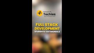 Students Testimonials | Full Stack Development | School Of Techies