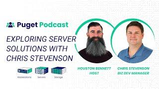 Puget Systems Podcast - Exploring Server Solutions w/ Chris Stevenson