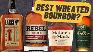 BEST Wheated Bourbon? Weller Special Reserve, Maker's Mark, Larceny, & Rebel 100