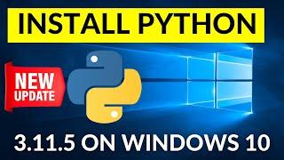 How to install Python 3.11.5 on Windows 10 (2023 new python update)