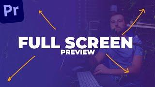 Full Screen in Adobe Premiere Pro