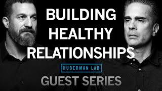 Dr. Paul Conti: How to Build and Maintain Healthy Relationships | Huberman Lab Guest Series