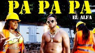 El Alfa "El Jefe" - PA PA PA (Video Oficial)