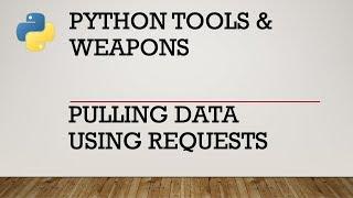 Python Requests: Pulling Data