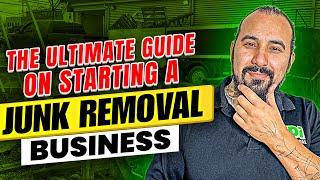 The Ultimate Guide On Starting A Junk Removal Business