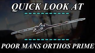 Warframe - Quick Look At : Poor Mans Orthos Prime (Zaw)