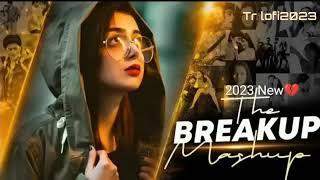 breakup mashup 2023 nonstop || Arijit Singh (official music )|| #music #lofimusic #lofi sed mashup