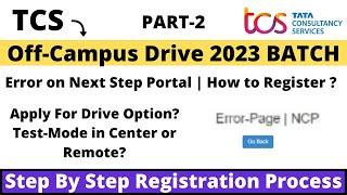 TCS NQT Next Step Complete Registration Process | Error | Resolve | Test Mode | For 2023 Batch #NQT