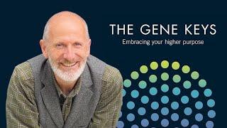 Richard Rudd ~ THE GENE KEYS: Embracing Your Higher Purpose