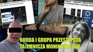 BUDDA I ZORGANIZOWANA PRZESTĘPCZOŚĆ, TAJEMNICZA MONIKA NIE ŻYJE | PPT#86