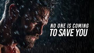 No One Is Coming To Save You - Best Motivational Speech