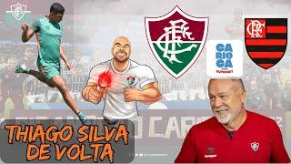 Flamengo SERÁ O ADVERSÁRIO DO FLUMINENSE NA FINAL DO CARIOCA 2025 | THIAGO SILVA ESTÁ DE VOLTA