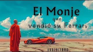 El Monje que vendió su Ferrari #robinsharma  #audiolibrocompletoenespañol