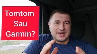 Care gps ii mai bun Tomtom  sau Garmin ?