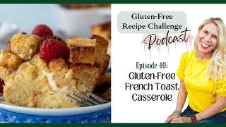 Easy Overnight Gluten-Free French Toast Casserole Recipe