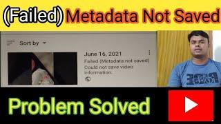 Metadata not saved problem । How to solve metadata not saved problem in youtube।Metadata kya hai