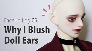 Why I blush BJD ears | FACEUP LOG #05