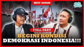 MAU DIBAWA KEMANA DEMOKRASI INDONESIA KEDEPA?! - REFLY HARUN